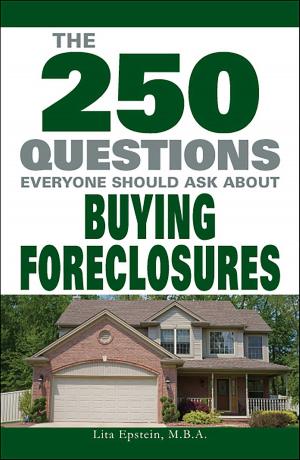 Cover of the book The 250 Questions Everyone Should Ask about Buying Foreclosures by David Olsen, Michelle Bevilaqua, Justin Cord Hayes, Burton Jay Nadler