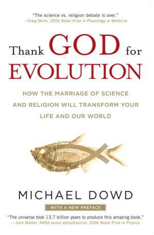 Cover of the book Thank God for Evolution by Gilbert King