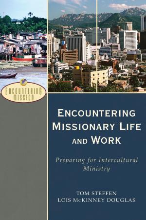 Cover of Encountering Missionary Life and Work (Encountering Mission)