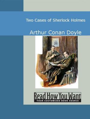 Cover of the book Two Cases Of Sherlock Holmes by Arnold Bennett