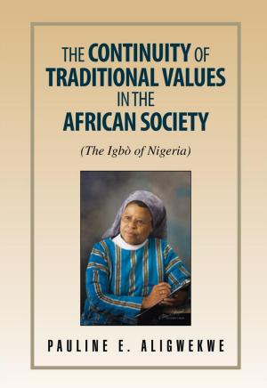 Cover of the book The Continuity of Traditional Values in the African Society by F.H. Nader  PH.D.
