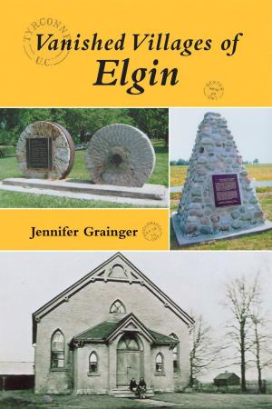 Cover of the book Vanished Villages of Elgin by Jack Batten