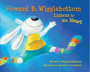 Cover of the book Howard B. Wigglebottom Listens to His Heart by Peter Fogarty
