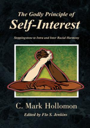 Cover of the book The Godly Principle of Self-Interest by Sunny Lu