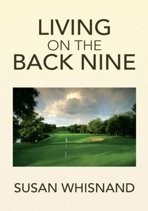 Cover of the book Living on the Back Nine by Patrick Ovington