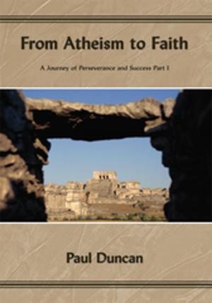 Cover of the book From Atheism to Faith by Rodney Martin