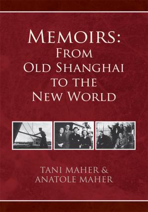 bigCover of the book Memoirs: from Old Shanghai to the New World by 