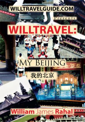 Cover of the book Will Travel: My Beijing by Matt Allman