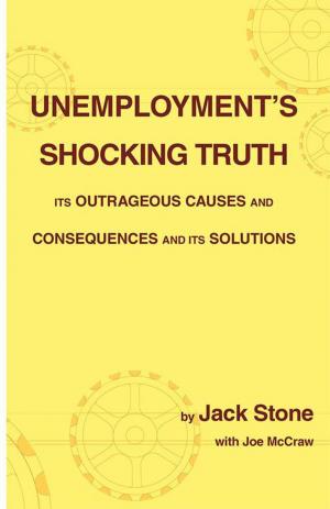 Cover of the book Unemployment's Shocking Truth by Vanessa Wilson