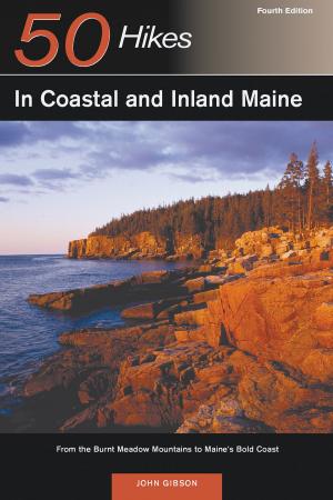 Cover of the book Explorer's Guide 50 Hikes in Coastal and Inland Maine: From the Burnt Meadow Mountains to Maine's Bold Coast (Fourth Edition) (Explorer's 50 Hikes) by Michael Murphy