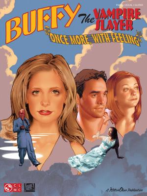 Cover of the book Buffy the Vampire Slayer - Once More with Feeling (Songbook) by Hans Zimmer, Bryan Adams