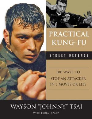 Cover of the book Practical Kung-Fu Street Defense by Matt Larsen