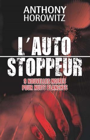 Book cover of L'autostoppeur - 9 nouvelles noires pour nuits blanches