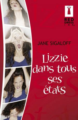 bigCover of the book Lizzie dans tous ses états (Harlequin Red Dress Ink) by 