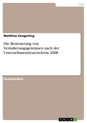 Cover of the book Die Besteuerung von Veräußerungsgewinnen nach der Unternehmensteuerreform 2008 by Jan Franke