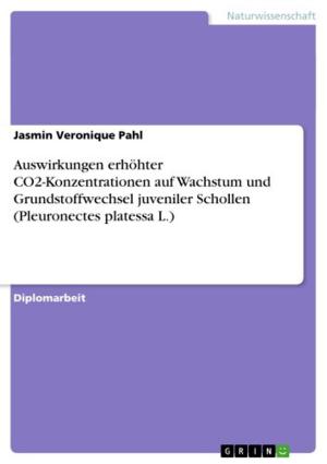 Cover of the book Auswirkungen erhöhter CO2-Konzentrationen auf Wachstum und Grundstoffwechsel juveniler Schollen (Pleuronectes platessa L.) by Verena Born