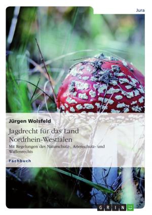 Cover of the book Jagdrecht für das Land Nordrhein-Westfalen by Mirco Trippens