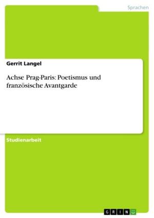 Cover of the book Achse Prag-Paris: Poetismus und französische Avantgarde by Julius Stucke