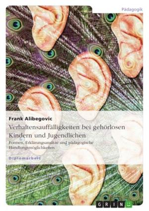 Cover of the book Verhaltensauffälligkeiten bei gehörlosen Kindern und Jugendlichen by Manuel Berg