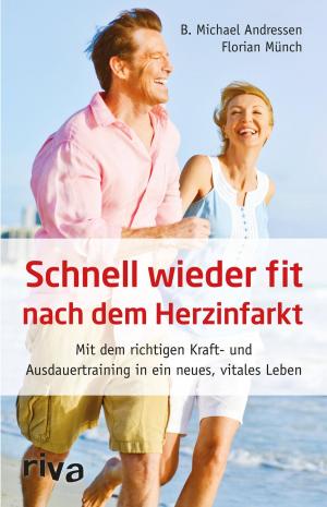 Cover of the book Schnell wieder fit nach dem Herzinfarkt by Rolfgang vong Goethe