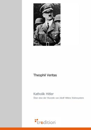 Cover of the book Katholik Hitler by Kirsten Schwörer