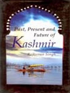 Cover of the book Past Present and Future of Kashmir by Asghar Ali Engineer