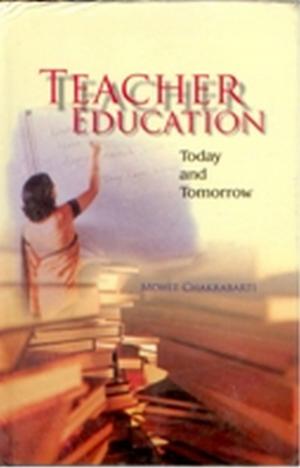 Cover of the book Teacher Education by Giriraj Shah