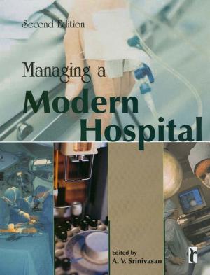 Cover of the book Managing a Modern Hospital by Jacques Hamel, Stephane Dufour, Dominic Fortin