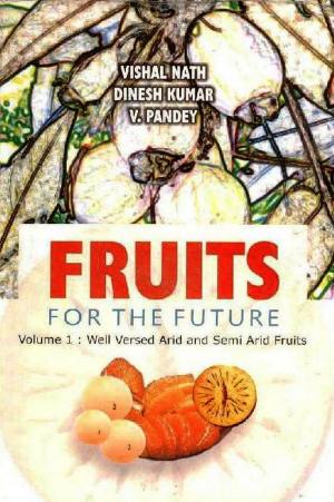 Cover of the book Fruits for the Future by A. Ganesh