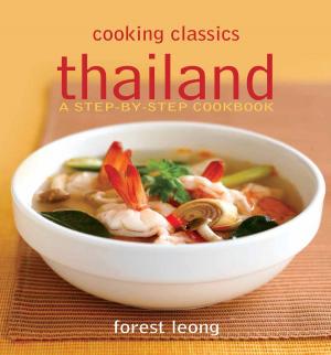 Cover of the book Cooking Classics Thailand by Allan Teoh