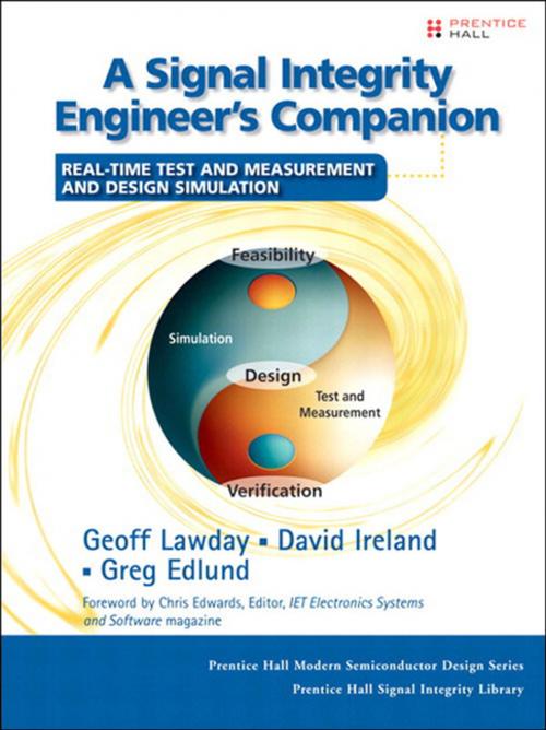 Cover of the book A Signal Integrity Engineer's Companion by Geoff Lawday, David Ireland, Greg Edlund, Pearson Education