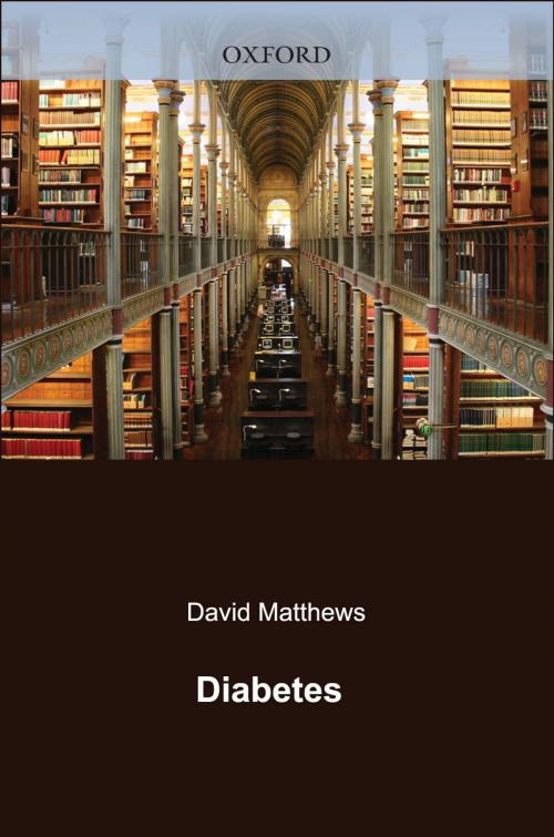 Cover of the book Diabetes by David Matthews, Niki Meston, Pam Dyson, Jenny Shaw, Laurie King, Aparna Pal, OUP Oxford