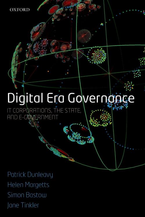 Cover of the book Digital Era Governance by Patrick Dunleavy, Helen Margetts, Simon Bastow, Jane Tinkler, OUP Oxford