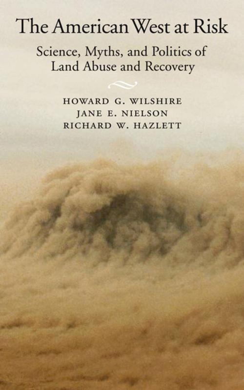 Cover of the book The American West at Risk by Howard G. Wilshire, Jane E. Nielson, Richard W. Hazlett, Oxford University Press