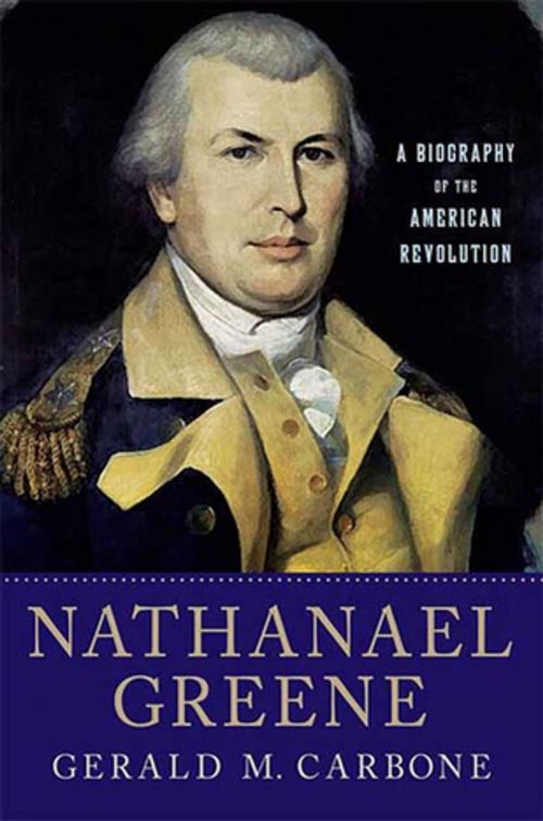Cover of the book Nathanael Greene by Gerald M. Carbone, St. Martin's Press