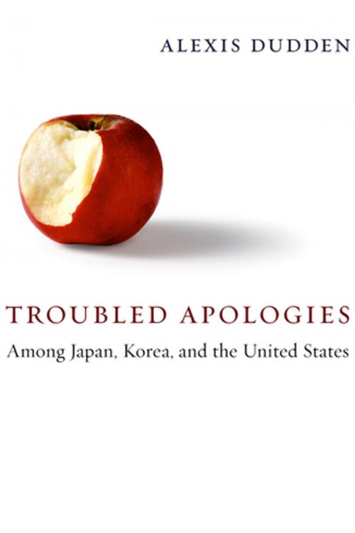 Cover of the book Troubled Apologies Among Japan, Korea, and the United States by Alexis Dudden, Columbia University Press