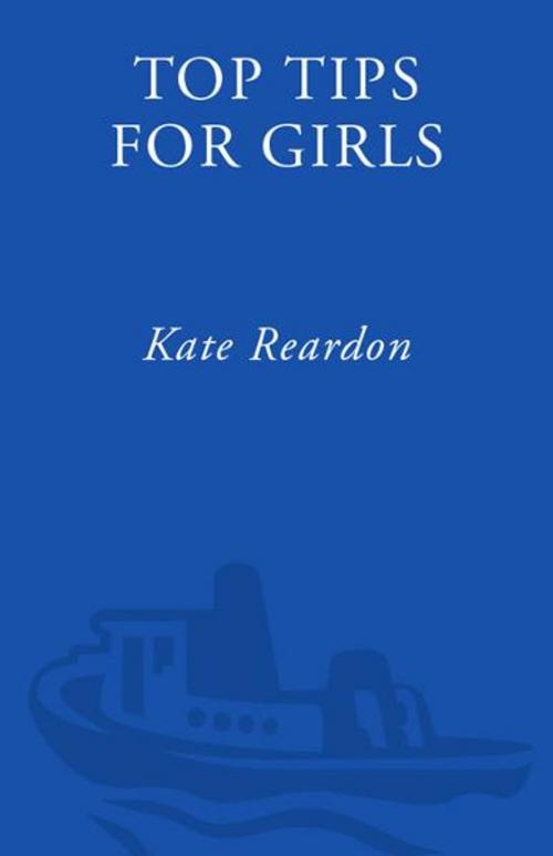 Cover of the book Top Tips for Girls by Kate Reardon, Crown/Archetype