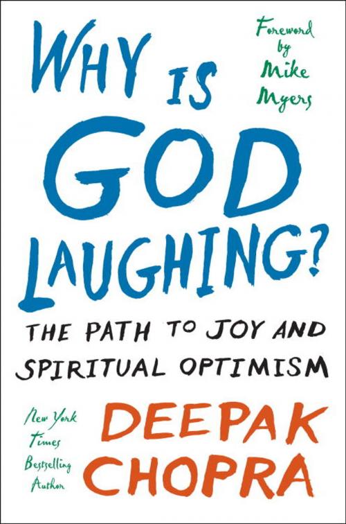 Cover of the book Why Is God Laughing? by Deepak Chopra, M.D., Potter/Ten Speed/Harmony/Rodale