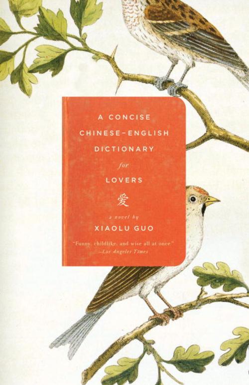 Cover of the book A Concise Chinese-English Dictionary for Lovers by Xiaolu Guo, Knopf Doubleday Publishing Group