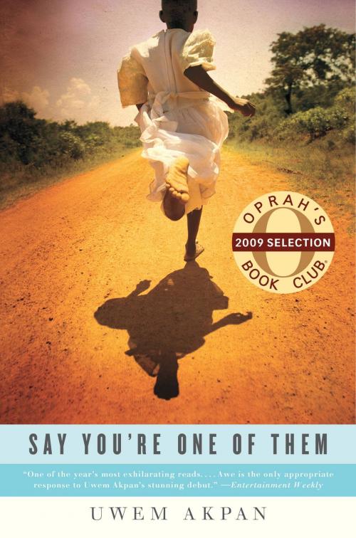 Cover of the book Say You're One of Them by Uwem Akpan, Little, Brown and Company