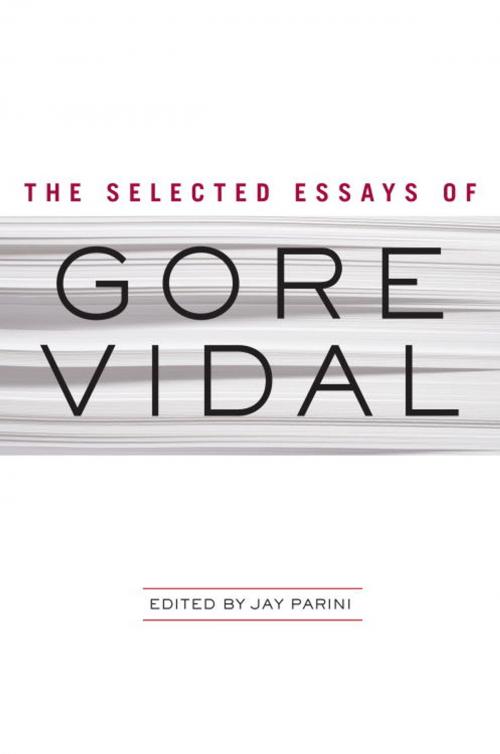 Cover of the book The Selected Essays of Gore Vidal by Gore Vidal, Knopf Doubleday Publishing Group