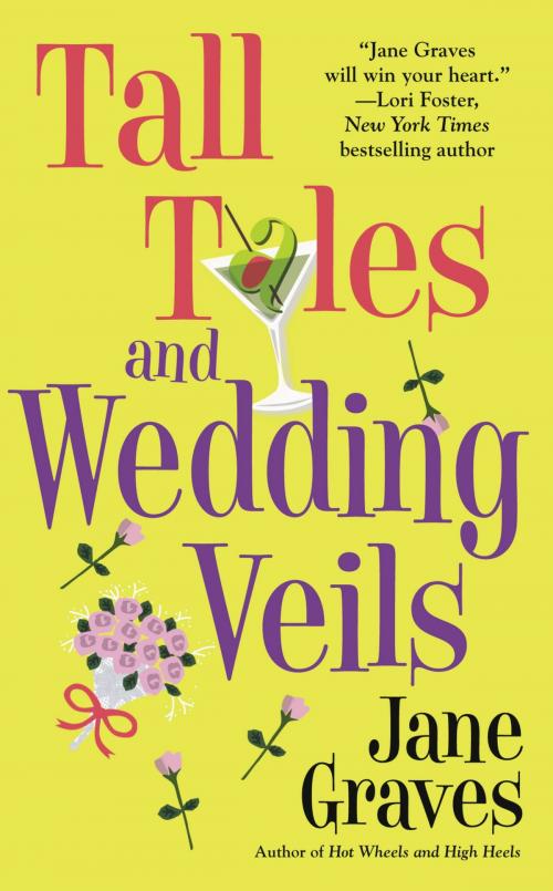 Cover of the book Tall Tales and Wedding Veils by Jane Graves, Grand Central Publishing