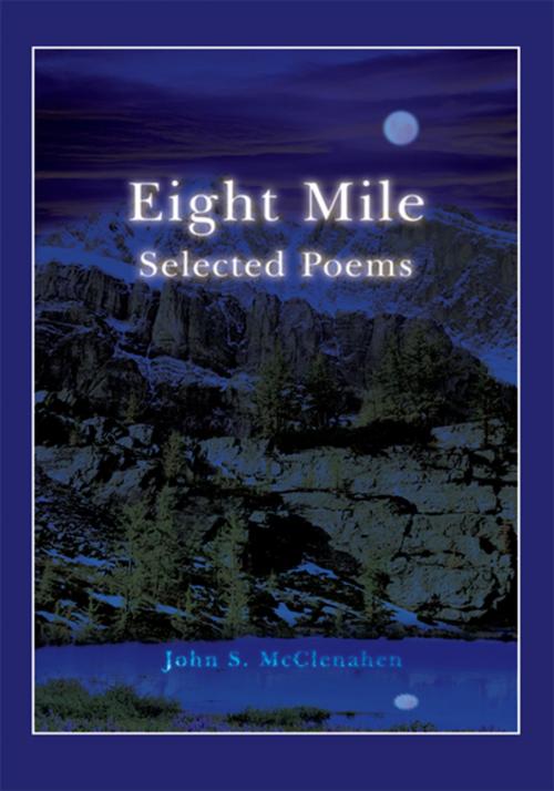 Cover of the book Eight Mile by John S. McClenahen, iUniverse