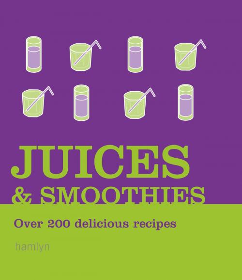 Cover of the book Juices and Smoothies by Hamlyn, Octopus Books