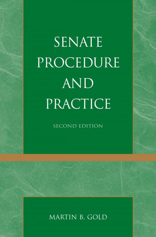 Cover of the book Senate Procedure and Practice by Martin B Gold, Rowman & Littlefield Publishers