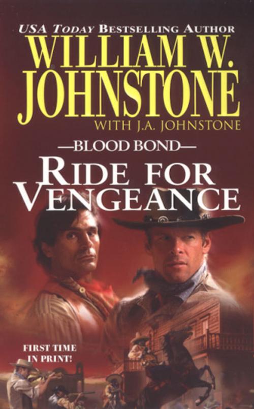 Cover of the book Ride for Vengeance by William W. Johnstone, J.A. Johnstone, Pinnacle Books