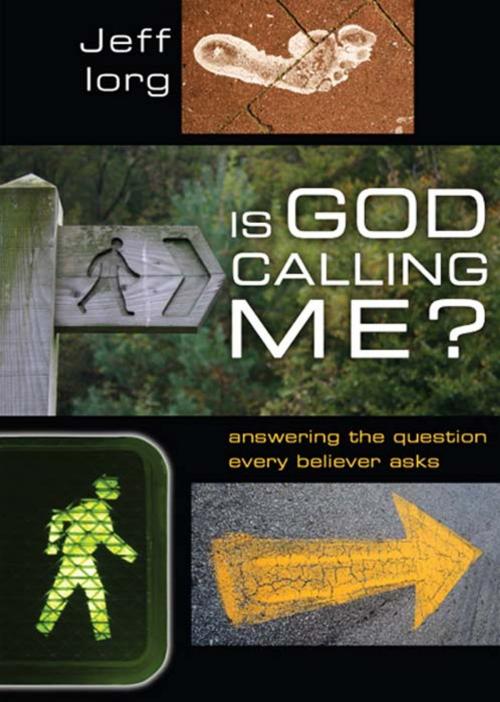 Cover of the book Is God Calling Me? by Jeff Iorg, B&H Publishing Group