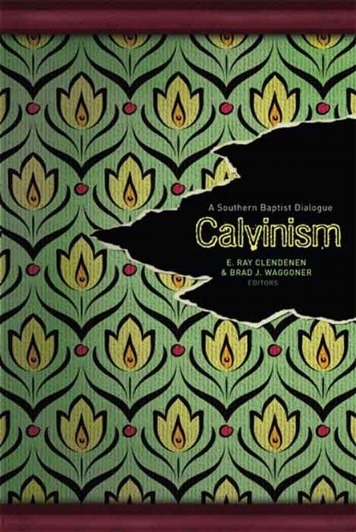Cover of the book Calvinism by Brad J. Waggoner, E. Ray Clendenen, B&H Publishing Group