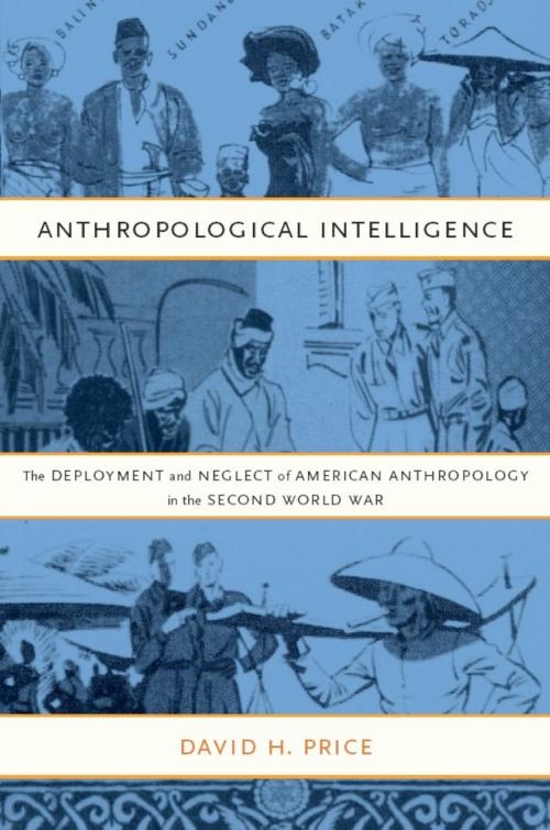 Cover of the book Anthropological Intelligence by David H. Price, Duke University Press