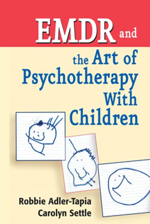 Cover of the book EMDR and The Art of Psychotherapy With Children by Robbie Adler-Tapia, PhD, Carolyn Settle, MSW, Springer Publishing Company